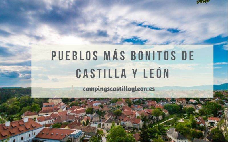Sitios bonitos de Castilla y León: Pueblos que debes visitar