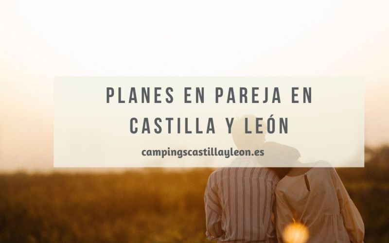 Planes en pareja en Castilla y León