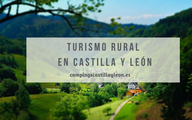 Turismo rural: Una forma diferente de conocer Castilla y León
